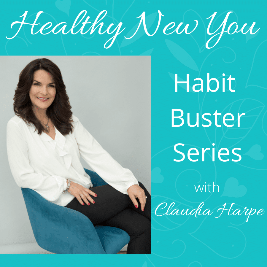 Healthy New You, Habit Buster Series with Claudia Harpe poster